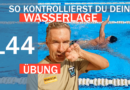 Tipp #144: Kontroll-Übung für die Wasserlage