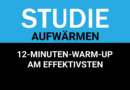 Studie: 12-Minuten-Warm-Up am effektivsten