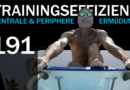 Tipp 191: Trainingseffienz steigern – zentrale & periphere Ermüdung