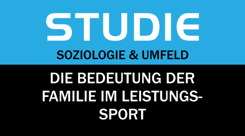 Studie: Die Bedeutung der Familie im Leistungssport